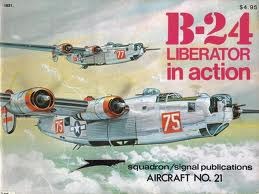 B-24 Liberator in Action (Aircraft in Action, #21)