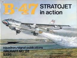 B-47 Stratojet In Action (Aircraft No. 28)