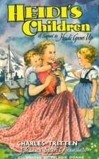 Heidi's Children: a Sequel to Heidi Grows  Up (Heidi sequel, #3)