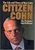 Citizen Cohn: The Life and Times of Roy Cohn