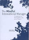 The Mindful International Manager: Competences for Working Effectively Across Cultures