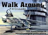 F-8 Crusader - Walk Around No. 38