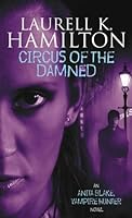 Circus of the Damned (Anita Blake, Vampire Hunter, #3)