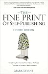 The Fine Print of Self-Publishing by Mark Levine The Fine Print of Self-Publishing by Mark Levine