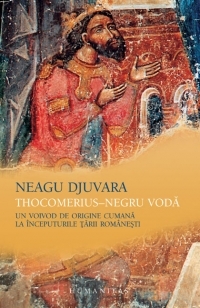 Thocomerius - Negru Vodă. Un voivod de origine cumană la începuturile Țării Românești (Paperback)