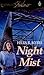 Night Mist by Helen R. Myers Night Mist by Helen R. Myers