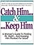 Catch Him and Keep Him
