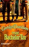 The Bachelor Tax by Carolyn Davidson