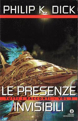 Le presenze invisibili: Tutti i racconti, Vol. 3 (Paperback)