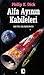 Alfa Ayının Kabileleri by Philip K. Dick Alfa Ayının Kabileleri by Philip K. Dick