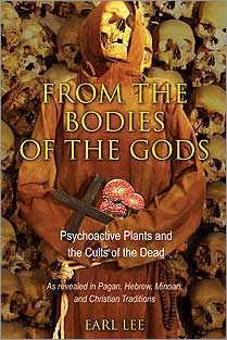 From the Bodies of the Gods: Psychoactive Plants and the Cults of the Dead (Paperback)