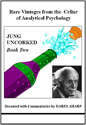 Jung Uncorked: Rare Vintages from the Cellar of Analytical Psychology, Book 2 (Studies in Jungian Psychology by Jungian Analysts, 121)