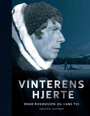 Vinterens hjerte - Knud Rasmussen og hans tid
