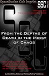From the Depths of Death in the Midst of Chaos (SpaceStation Colt Book 2)