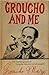 Groucho and Me by Groucho Marx