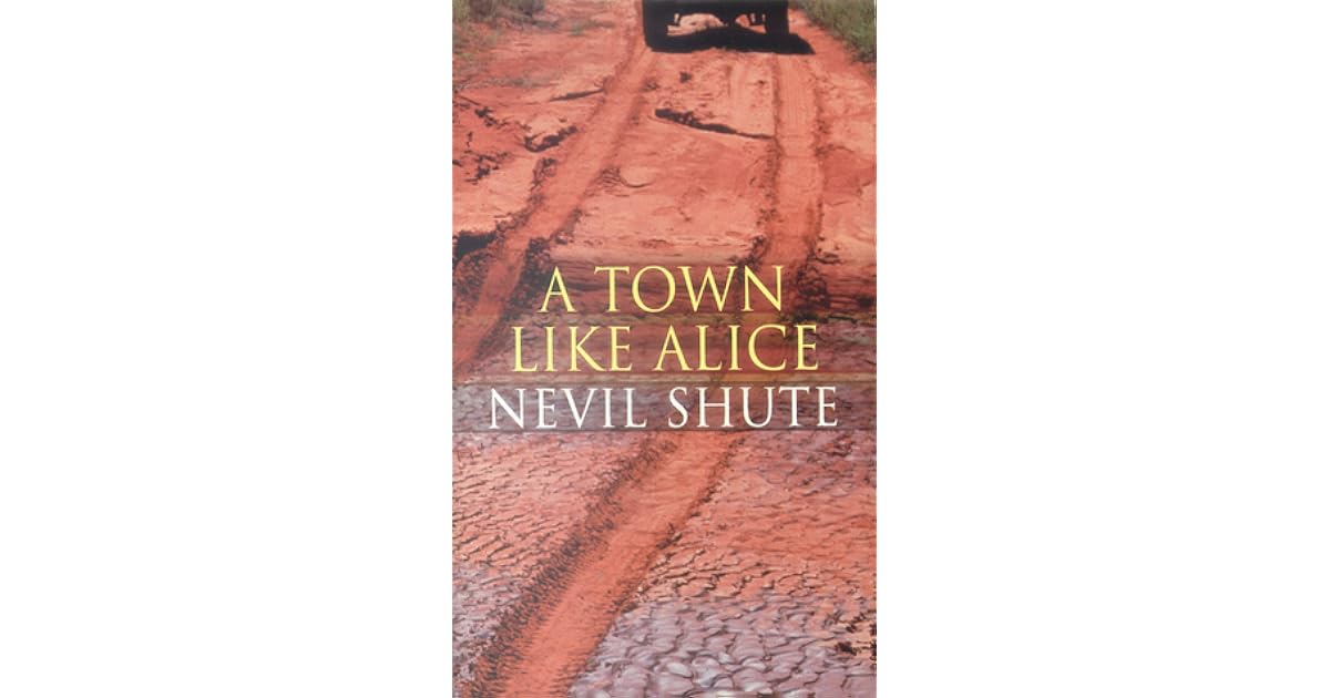 A Town Like Alice by Nevil Shute