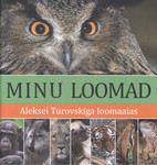 Minu loomad. Aleksei Turovskiga loomaaias