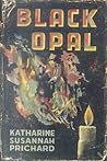 Black Opal by Katharine Susannah Prichard