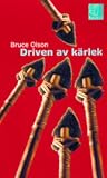Driven av kärlek