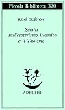 Scritti sull'esoterismo islamico e il Taoismo