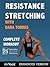 Resistance Stretching With Dara Torres: Complete Workout