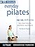 15 Minute Everyday Pilates by Alycea Ungaro P.T.