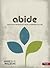 Abide: Practicing Kingdom Rhythms In a Consumer Culture, Member Book