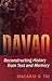 Davao: Reconstructing History from Text and Memory