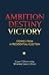 Ambition Destiny Victory: S...