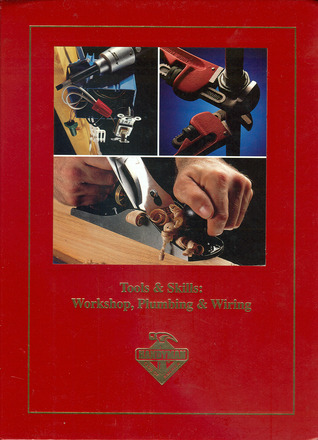 Tools and Skills:  Workshop, Plumbing & Wiring (Hardcover)