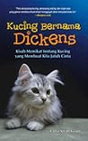 Kucing Bernama Dickens by Callie Smith Grant Kucing Bernama Dickens by Callie Smith Grant