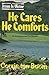 He Cares, He Comforts: In S...
