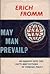 May Man Prevail?