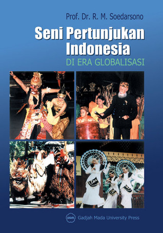Seni Pertunjukan Indonesia di Era Globalisasi (Paperback)