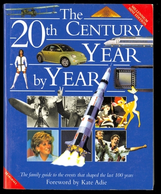 The 20th Century Year by Year: The Family Guide to the People and Events That Have Shaped the Last Hundred Years in a Superb Handy Format: Mini (Year by Year)