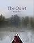 The Quiet by Rolly A. Chabot