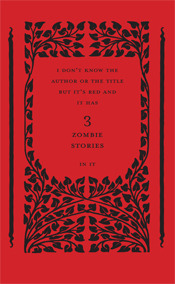 I Don't Know the Author or the Title but it's Red and it has 3 Zombie Stories (Paperback)
