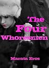 The Four Whoresmen by Marata Eros