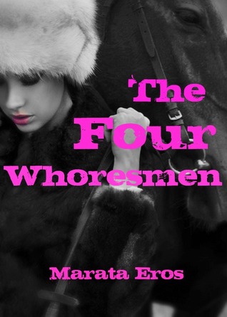 The Four Whoresmen (Tales of Multiple Men, #5)