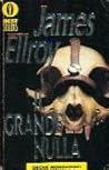 Il grande nulla by James Ellroy