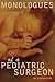 Monologues of a Pediatric Surgeon by Alberto Peña