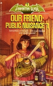 Our Friend: Public Nuisance #1 (Samantha Slade, #3)