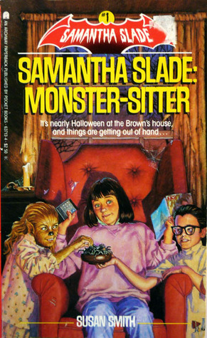 Monster-Sitter (Samantha Slade, #1)