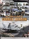 The Complete Book of Carrier Aviation The Complete Book of Carrier Aviation