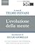 L'evoluzione della mente. Le origini biologiche dell’intelligenza, della coscienza, del senso morale