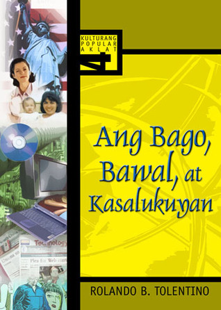 Ang Bago, Bawal, at Kasalukuyan