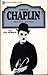 Charlie Chaplin: seine Filme - sein Leben (Heyne Filmbibliothek, #34)