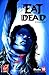 Eat The Dead by Siddharth Kotian