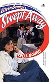 Spell Bound (Eileen Goudge's Swept Away, #5)