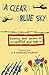 A Clear Blue Sky: Stories and Poems on Conflict and Hope